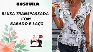 Blusa Transpassada Com Babado e Laço  ( COSTURA )
