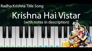 Krishna Hai Vistar (Radha Krishna Title Song) | ON DEMAND Easy Piano Tutorial with Notes