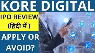 Kore Digital IPO Review - Apply Or Avoid?
