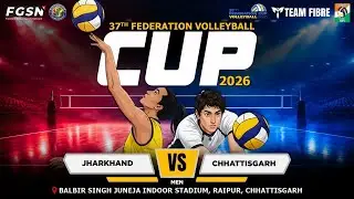 JHARKHAND VS CHHATTISGARH || MENS || 37th FEDERATION VOLLEYBALL CUP 2026 ||