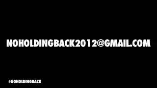 #NoHoldingBack Music Video Contest 2012 (Official Promo video)