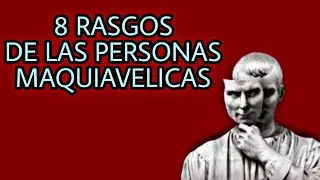 8 RASGOS DE LAS PERSONAS #MAQUIAVELICAS
