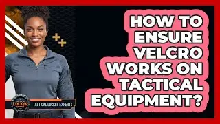 How To Ensure Velcro Works On Tactical Equipment?