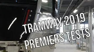 Tramway 2019 - Les premiers tests commencent !