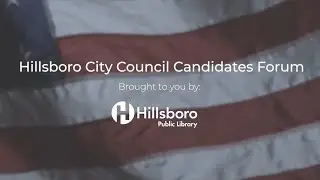Hillsboro City Council Ward Candidates Forum, October 3, 2024