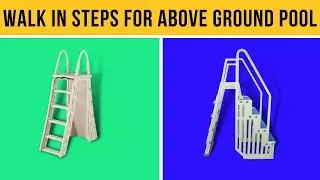 Top 7 Walk in Steps for Above Ground Pool