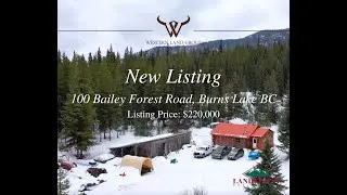 100 Bailey FSR - Burns Lake, BC