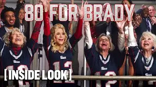 80 for Brady - *NEW* Inside Look 2 With Jane Fonda, Sally Field, Rita Moreno & Lily Tomlin