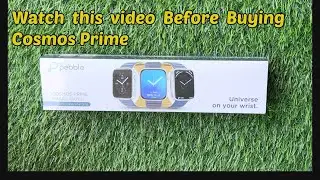 Don&rsquo;t purchase COSMOS PRIME before watching this video #pebble #smartwatch