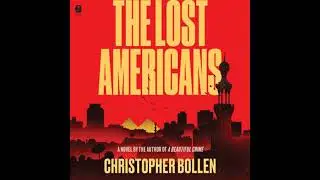 Lost Americans: A Novel - Christopher Bollen