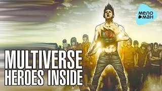MULTIVERSE - HEROES INSIDE (Official audio 2016)