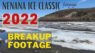 WATCH the ICE MOVE!! | Nenana Ice Classic 2022 Breakup Compilation Video from Nenana, Alaska