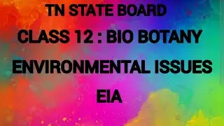 Environmental issues | EIA | Class 12 | Tamil | Bio Botany |  TN state board