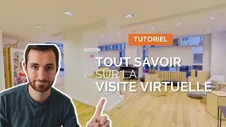 Tout savoir sur la VISITE VIRTUELLE (Google, Matterport, Immobilier)