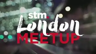 STM London Meetup - February 2018 - Highlights