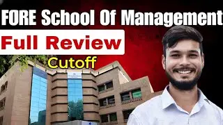 FORE School of Management Delhi | Full Review | Fees, Cutoff, Placement, Admission, Pros & Cons