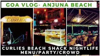 Curlies Beach Shack Anjuna | Menu & Entry | Beach Party Place Anjuna | Goa Vlog | Shiva Valley Goa