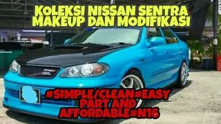 NISSAN SENTRA MAKEUP | AND MODIFICATION | #KOLEKSI#COMPILATION