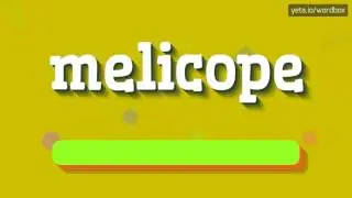 MELICOPE - HOW TO PRONOUNCE IT!?