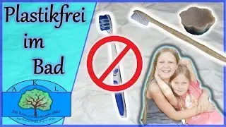 Zero Waste im Badezimmer  |  Plastikfrei feies Badezimmer