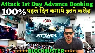 Attack Movie 1st Day Advance Booking ,छपड फाड़ कमाई ,Attack Audience Occupancy| John A, Jacqueline F
