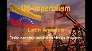 US Imperialism & Latin America