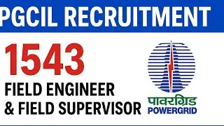 PGCIL Recruitment 2025: Apply Online for 1543 Field Engineer & Field Supervisor Vacancies