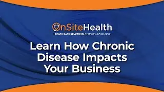 Learn How Chronic Disease Impacts Your Business