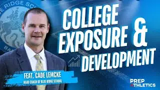 College Exposure and Holistic Player Development feat. Coach Cade Lemcke of Blue Ridge School