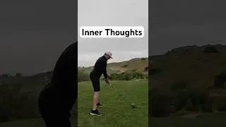 Inner thoughts #golf #golfswing #golftips