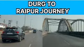 DURG To RAIPUR JOURNEY || Full Road Details Of Durg And Raipur