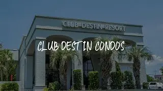 Club Destin Condos Review - Destin , United States of America