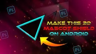 How to make a 3D mascot shield on android || MASK GFX