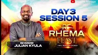 RHEMA FEAST 2025 - REV. JULIAN KYULA | Day3 - NIGHT SESSION