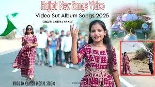 Haji Pir New Song Suting  || Chhaya Chande || Hajipir New Song 2025 ll Kasam Manjliya