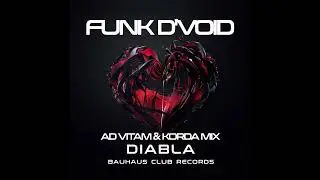 Funk D'Void - Diabla (Ad Vitam & Korda Mix)