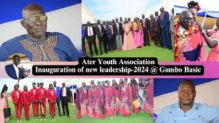 Ater Youth Association-Juba Inauguration Ceremony for New Leadership @ Gumbo Basic, 06/08/2024