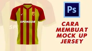 Cara Membuat Mock Up Jersey dengan Photoshop CS 6 | kaos bola