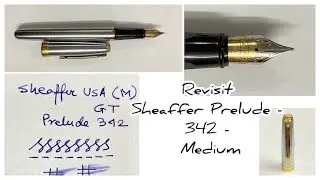 Revisit - Sheaffer Prelude 342 - Medium