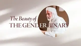 Dr. Umar Faruq Abd-Allah on the Beauty of the Gender Binary