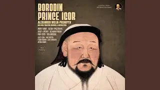 Prince Igor, IAB 7, Act 2: 