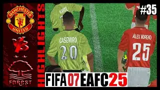 Manchester United vs Nottingham Forest ➤ FIFA 07 EAFC 25 Patch V2 ➤ FIFA 07 Career Mode #35