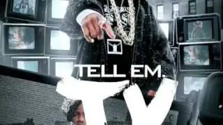 Tell Em T.V. [The Mixtape] DOWNLOAD NOW!!