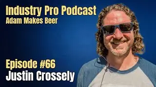 E66: Justin Crossley - The Brewing Network & The Hop Grenade