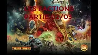 Twilight Imperium 4 - VF FR - Les Factions Partie 02