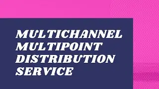 Multichannel Multipoint Distribution Service/EC8004-Wireless Networks/Unit 4 (in Tamil)