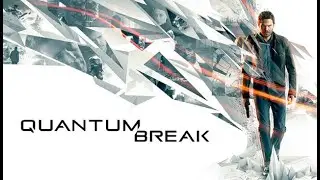 Quantum Break &ndash; Part 1 | Time Just Broke&hellip; Now We Fight Fate 🌀