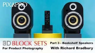 Pixapro 3D Block Prop Sets - Photographing Bookshelf Speakers  - With Richard Bradbury Part 3