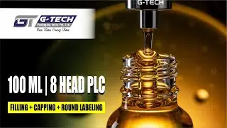100 ML 8 Head PLC Automatic Filling, Capping & Round Labeling Machine | G-TECH Packaging | Business