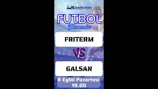 FRİTERM - GALSAN | MAKİNE İHTİSAS OSB YAZ TURNUVASI  @sekamedya ​